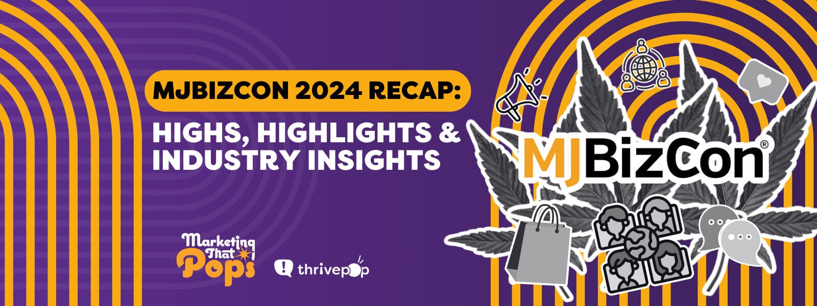 MJBizCon 2024 Recap: Highs, Highlights & Industry Insights